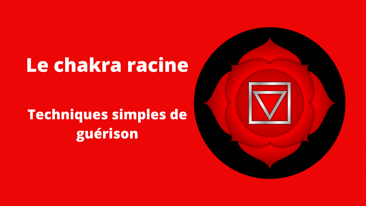 chakra racine guérison